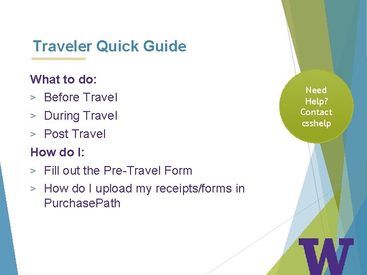 Traveler Quick Guide What to do: > Before Travel > During Travel > Post