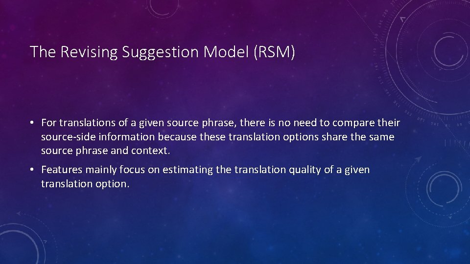 The Revising Suggestion Model (RSM) • For translations of a given source phrase, there The Revising Suggestion Model (RSM) • For translations of a given source phrase, there