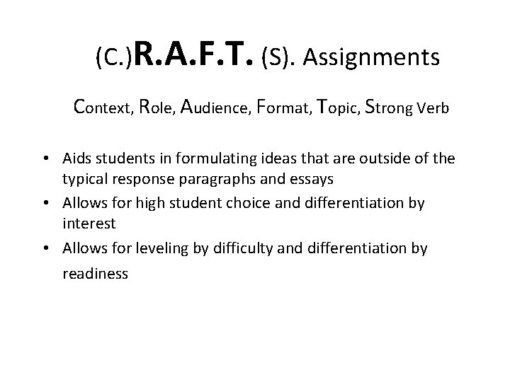 (C. )R. A. F. T. (S). Assignments Context, Role, Audience, Format, Topic, Strong Verb (C. )R. A. F. T. (S). Assignments Context, Role, Audience, Format, Topic, Strong Verb