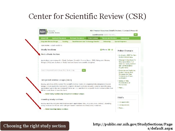 Center for Scientific Review (CSR) Choosing the right study section http: //public. csr. nih.