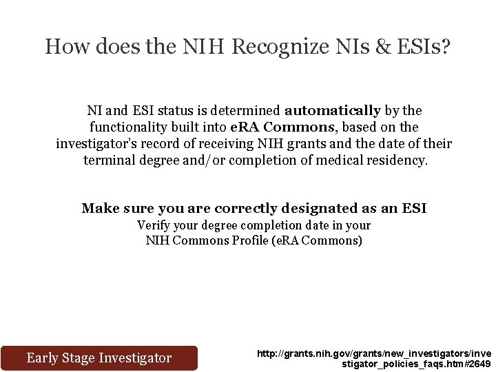 How does the NIH Recognize NIs & ESIs? NI and ESI status is determined
