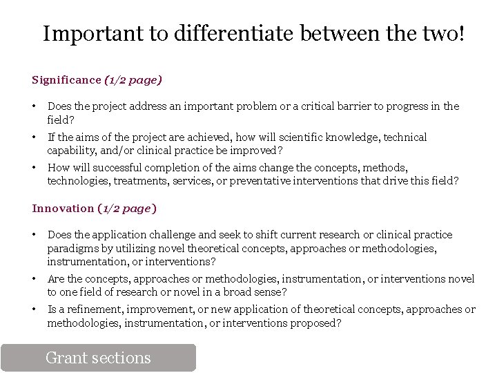 Important to differentiate between the two! Significance (1/2 page) • Does the project address