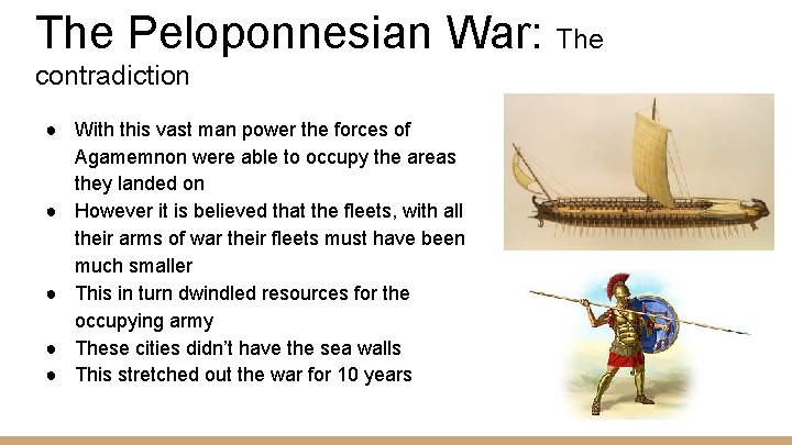 The Peloponnesian War: The contradiction ● With this vast man power the forces of