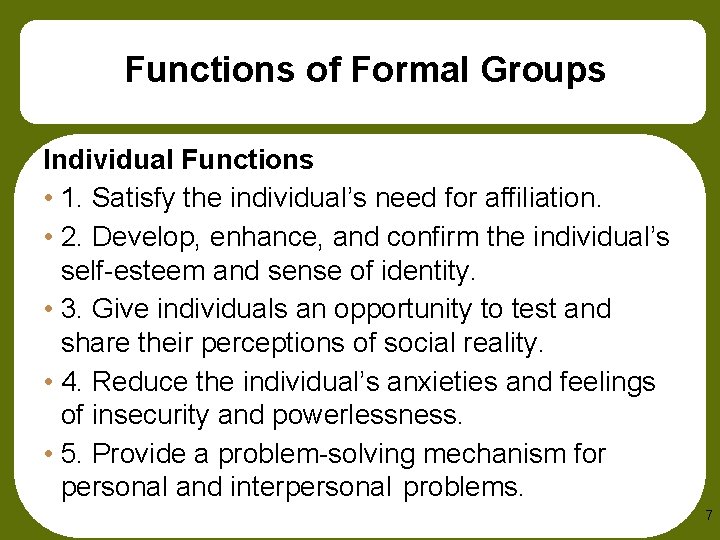 Functions of Formal Groups Individual Functions • 1. Satisfy the individual’s need for affiliation.