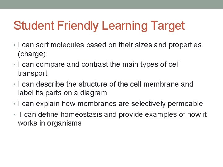 Student Friendly Learning Target • I can sort molecules based on their sizes and