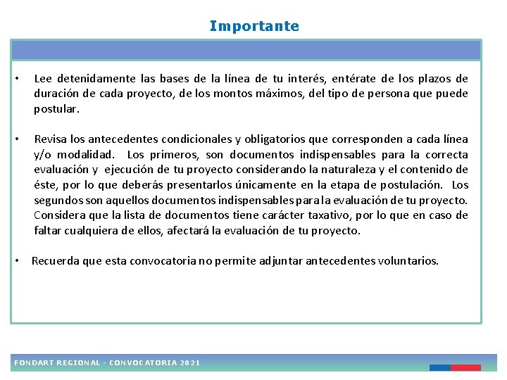 Importante • Lee detenidamente las bases de la línea de tu interés, entérate de