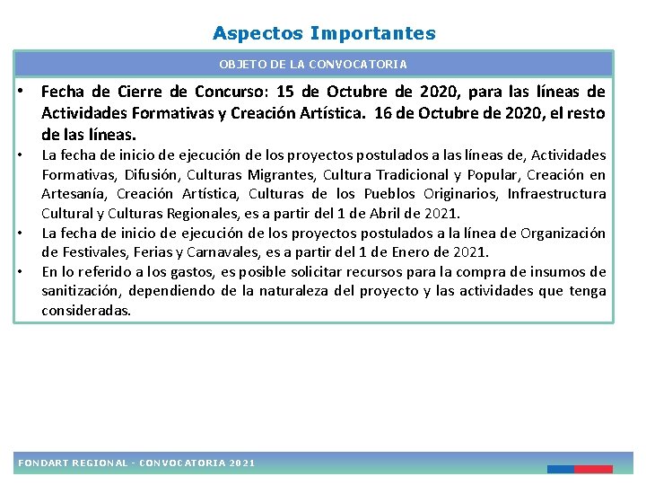 Aspectos Importantes OBJETO DE LA CONVOCATORIA • Fecha de Cierre de Concurso: 15 de