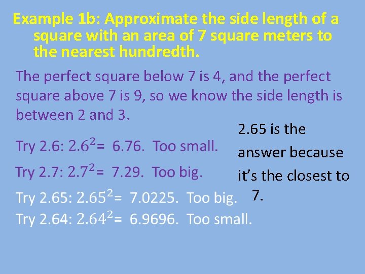 Example 1 b: Approximate the side length of a square with an area of