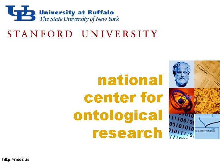 national center for ontological research http: //ncor. us 