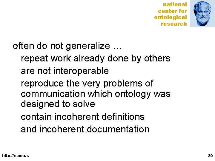 national center for ontological research often do not generalize … repeat work already done