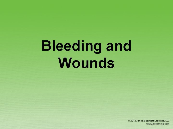 Bleeding and Wounds 