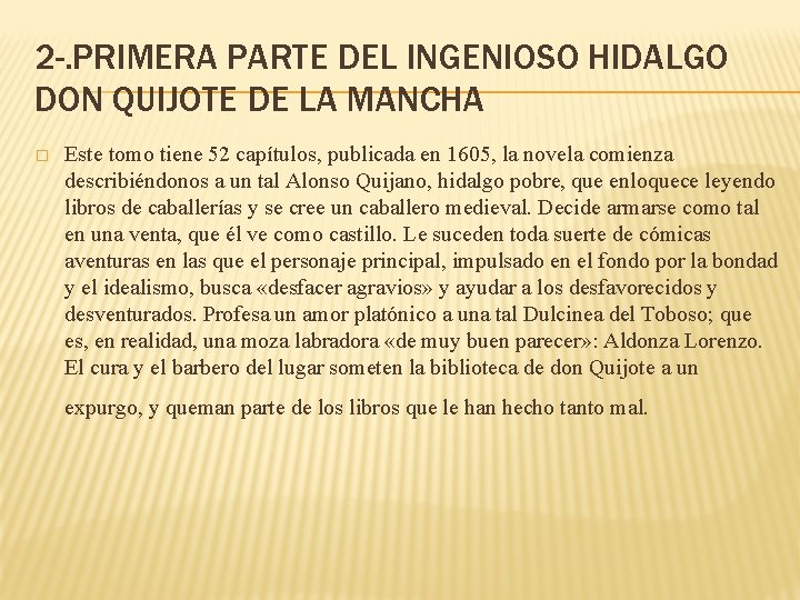 2 -. PRIMERA PARTE DEL INGENIOSO HIDALGO DON QUIJOTE DE LA MANCHA � Este