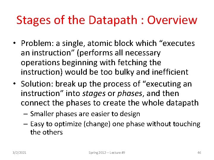 Stages of the Datapath : Overview • Problem: a single, atomic block which “executes