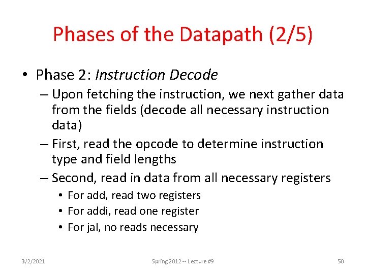 Phases of the Datapath (2/5) • Phase 2: Instruction Decode – Upon fetching the