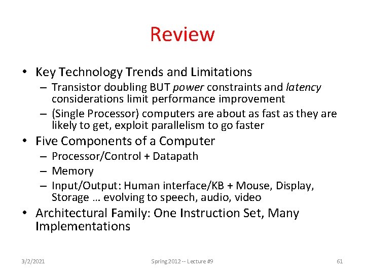 Review • Key Technology Trends and Limitations – Transistor doubling BUT power constraints and