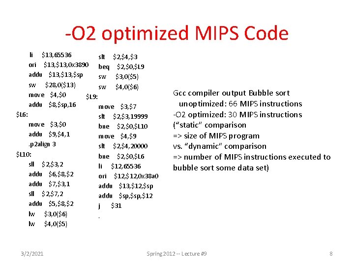 -O 2 optimized MIPS Code $L 6: li $13, 65536 slt $2, $4, $3