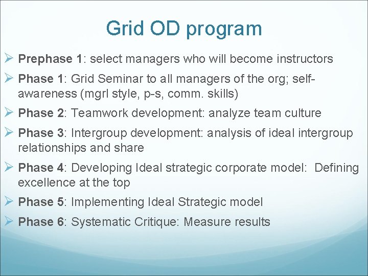 Grid OD program Ø Prephase 1: select managers who will become instructors Ø Phase