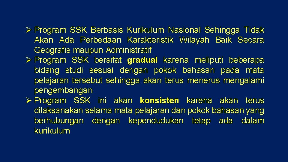 SEKOLAH SIAGA KEPENDUDUKAN SSK Sekolah yang mengintegrasikan pendidikan