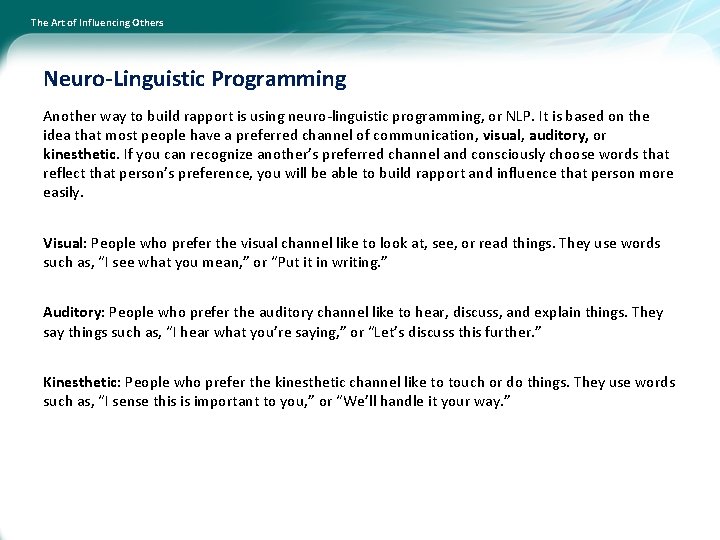 The Art of Influencing Others Neuro-Linguistic Programming Another way to build rapport is using