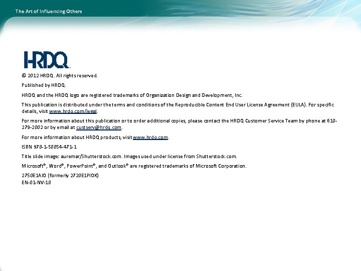 The Art of Influencing Others © 2012 HRDQ. All rights reserved. Published by HRDQ