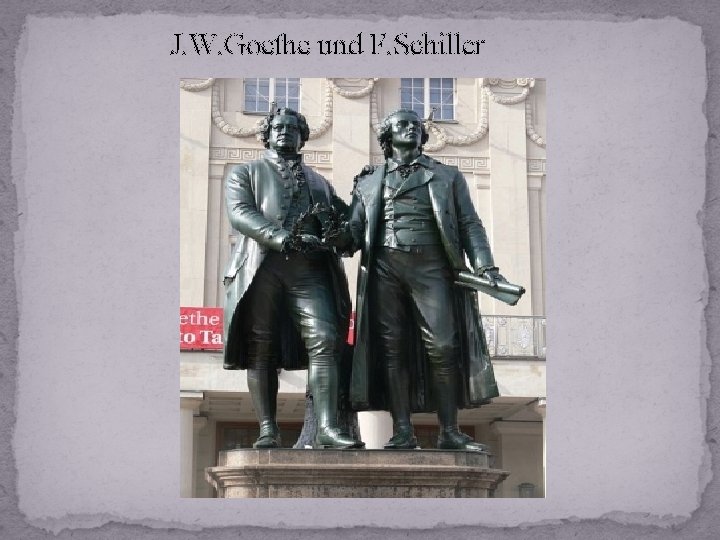J. W. Goethe und F. Schiller 