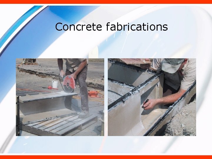 Concrete fabrications 