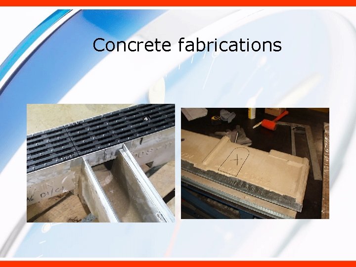 Concrete fabrications 