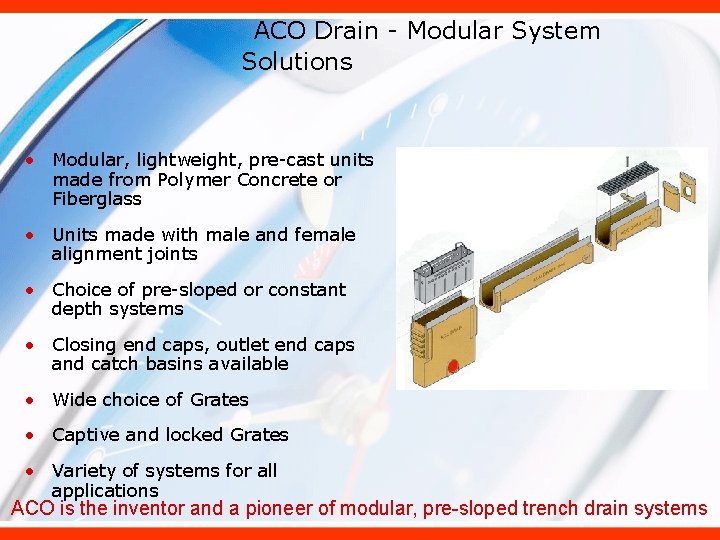  ACO Drain - Modular System Solutions • Modular, lightweight, pre-cast units made from