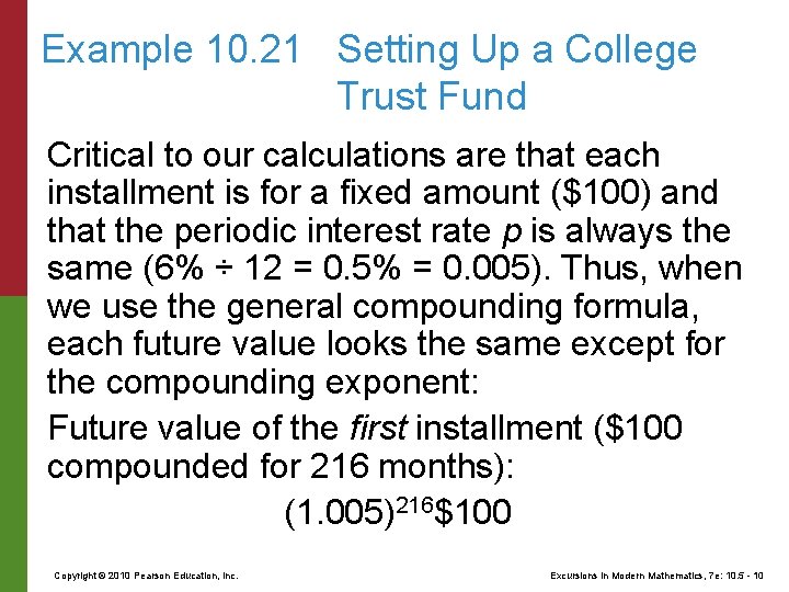 Example 10. 21 Setting Up a College Trust Fund Critical to our calculations are