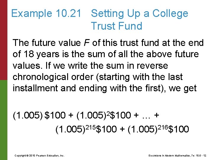 Example 10. 21 Setting Up a College Trust Fund The future value F of