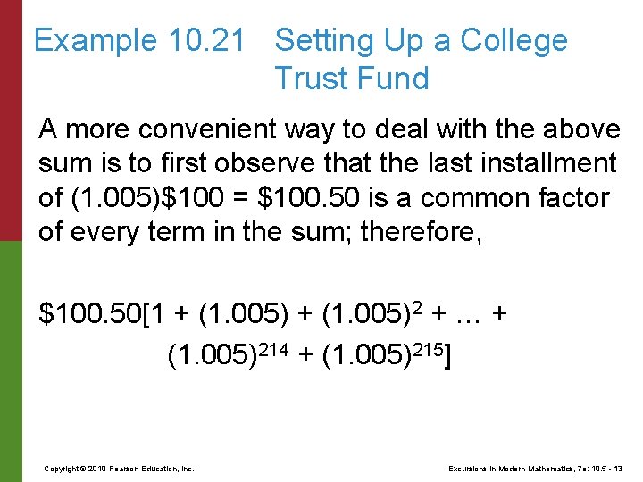 Example 10. 21 Setting Up a College Trust Fund A more convenient way to