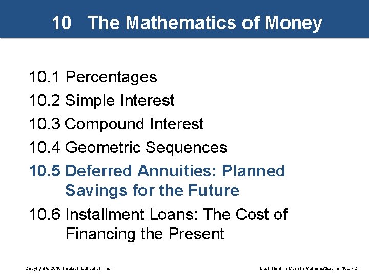 10 The Mathematics of Money 10. 1 Percentages 10. 2 Simple Interest 10. 3