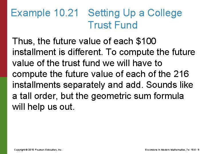 Example 10. 21 Setting Up a College Trust Fund Thus, the future value of