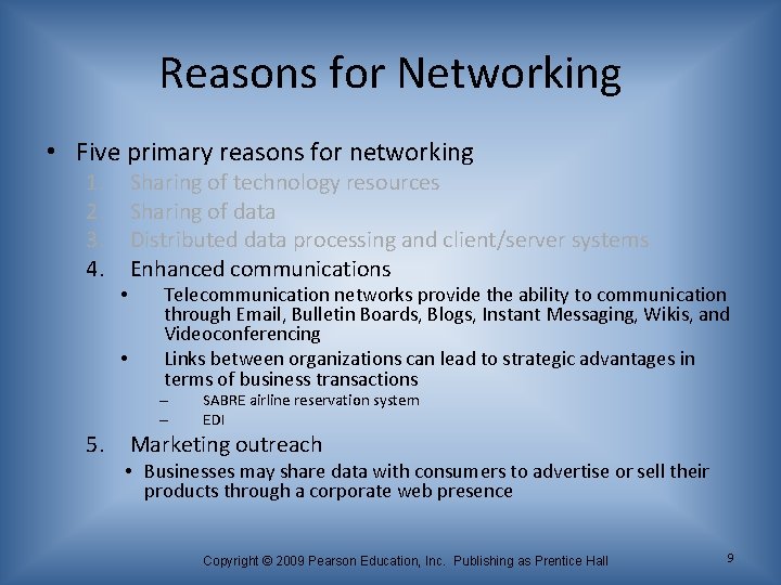 Reasons for Networking • Five primary reasons for networking 1. 2. 3. 4. •