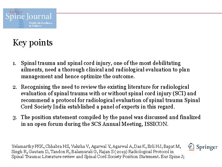 Key points 1. Spinal trauma and spinal cord injury, one of the most debilitating