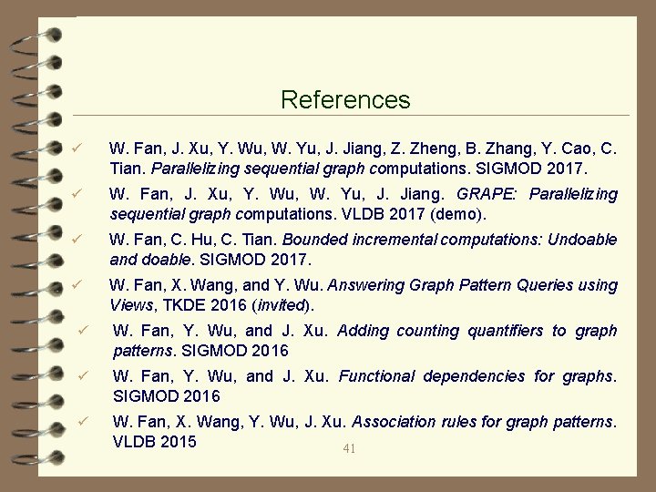 References ü W. Fan, J. Xu, Y. Wu, W. Yu, J. Jiang, Z. Zheng,