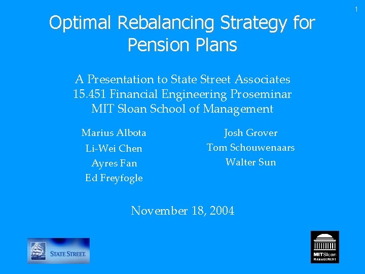 Optimal Rebalancing Strategy for Pension Plans A Presentation to State Street Associates 15. 451