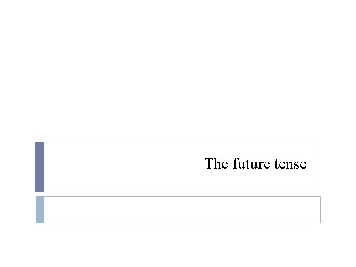 The future tense 