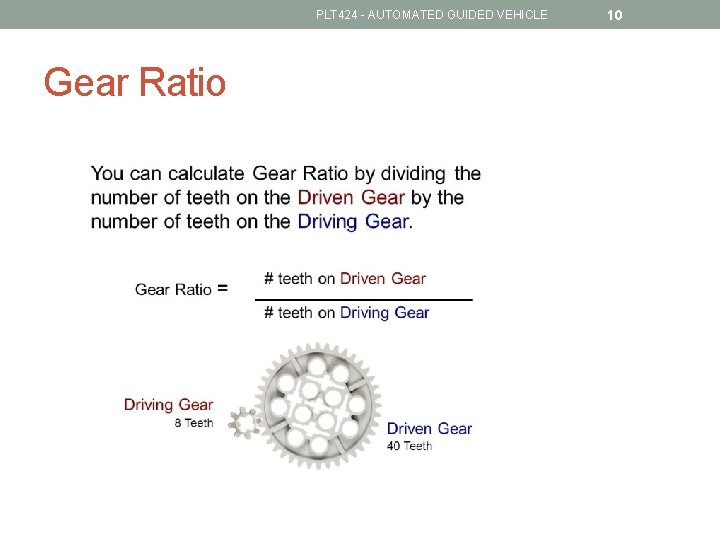 PLT 424 - AUTOMATED GUIDED VEHICLE Gear Ratio 10 
