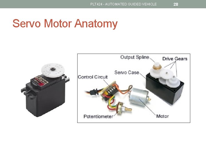 PLT 424 - AUTOMATED GUIDED VEHICLE Servo Motor Anatomy 28 