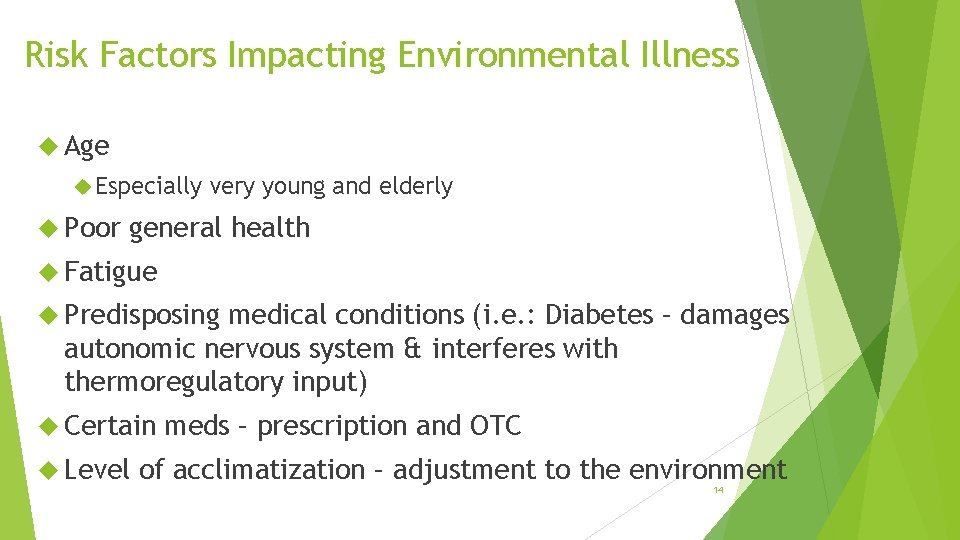 Risk Factors Impacting Environmental Illness Age Especially Poor very young and elderly general health