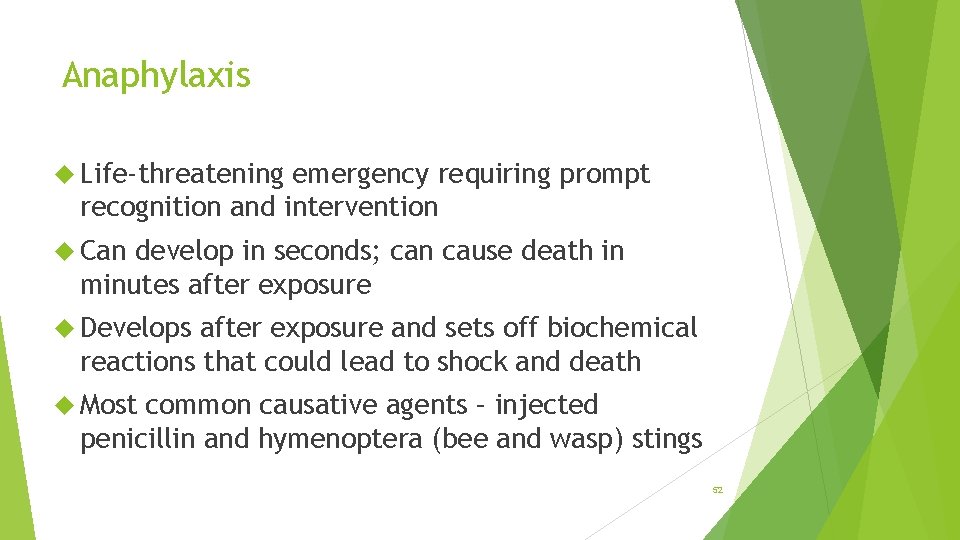 Anaphylaxis Life-threatening emergency requiring prompt recognition and intervention Can develop in seconds; can cause