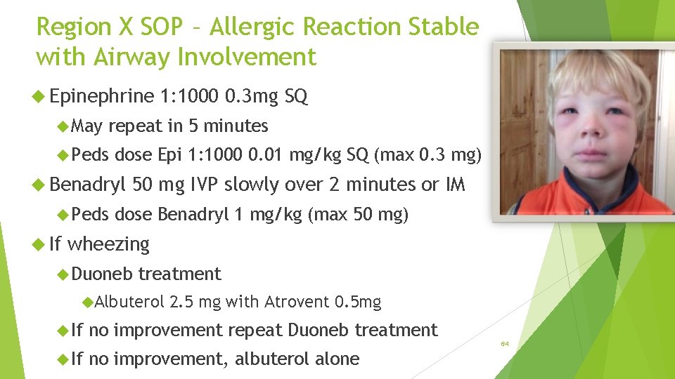 Region X SOP – Allergic Reaction Stable with Airway Involvement Epinephrine May repeat in