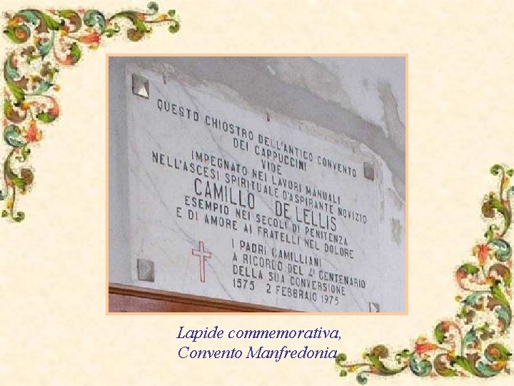 Lapide commemorativa, Convento Manfredonia 