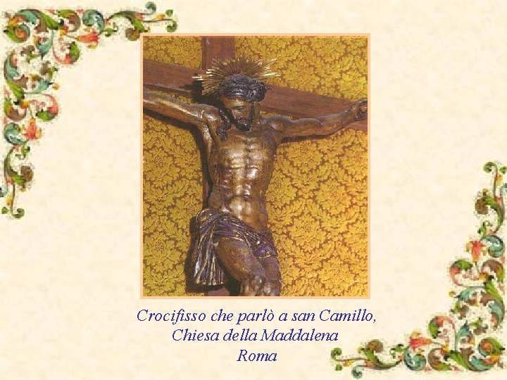 Crocifisso che parlò a san Camillo, Chiesa della Maddalena Roma 