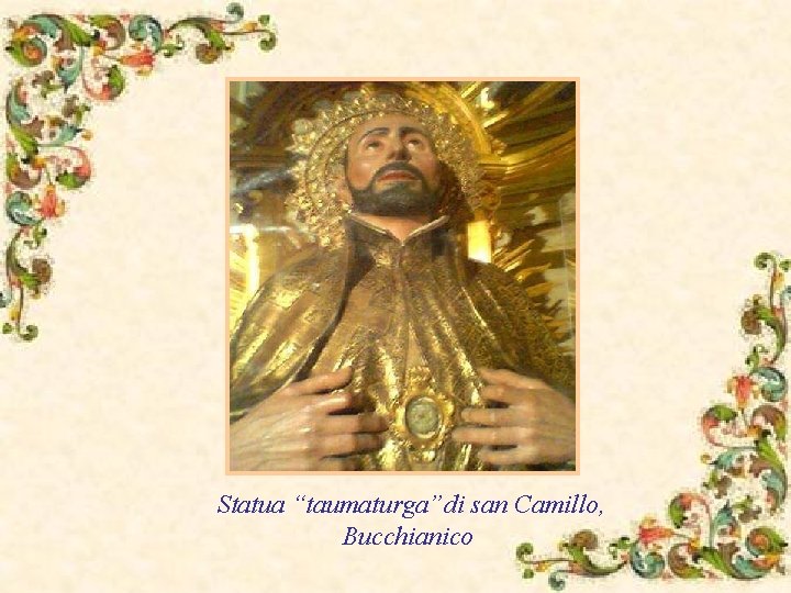 Statua “taumaturga”di san Camillo, Bucchianico 
