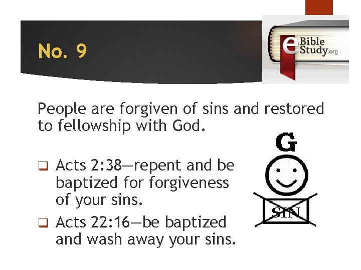 No. 9 People are forgiven of sins and restored to fellowship with God. Acts
