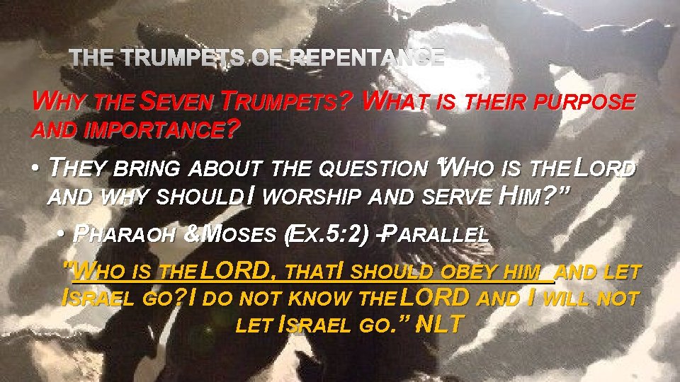 THE TRUMPETS OF REPENTANCE WHY THE SEVEN TRUMPETS? WHAT IS THEIR PURPOSE AND IMPORTANCE?