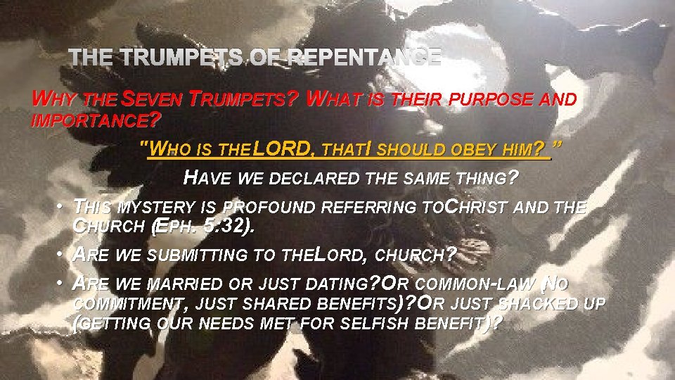 THE TRUMPETS OF REPENTANCE WHY THE SEVEN TRUMPETS? WHAT IS THEIR PURPOSE AND IMPORTANCE?