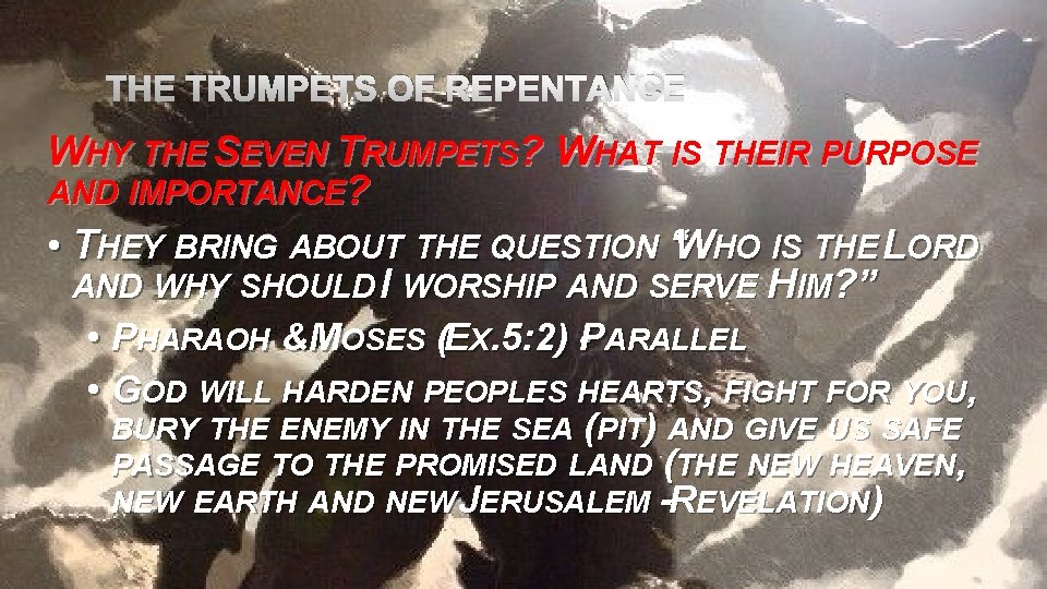 THE TRUMPETS OF REPENTANCE WHY THE SEVEN TRUMPETS? WHAT IS THEIR PURPOSE AND IMPORTANCE?